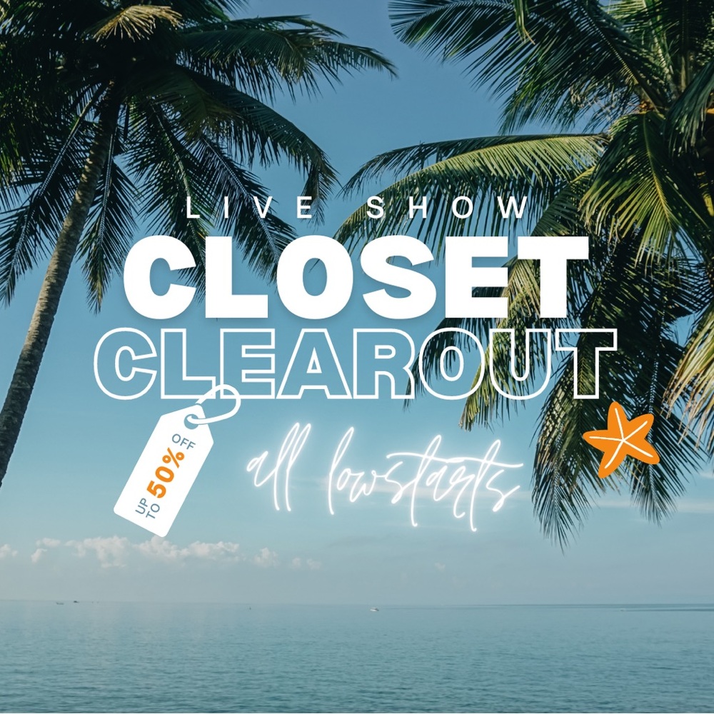 Like to know when I will be live with a closet clear out.